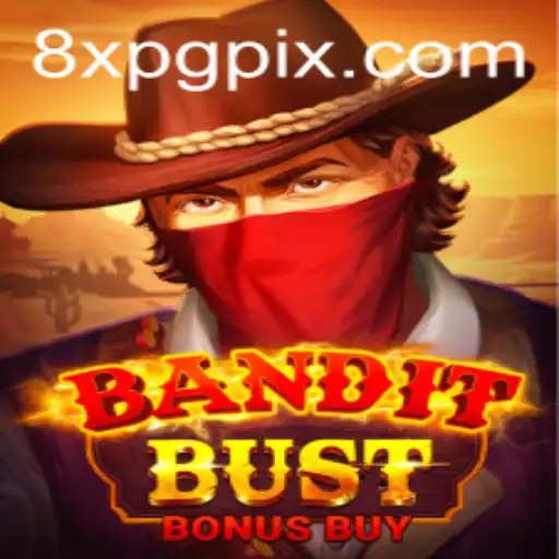 BanditBustBonusBuy: Unveiling the Thrilling World of 8XPG