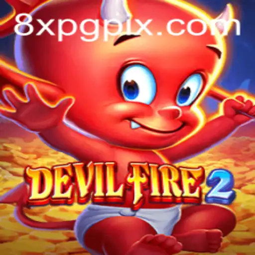DevilFire2: Unleashing New Gaming Dimensions with 8XPG