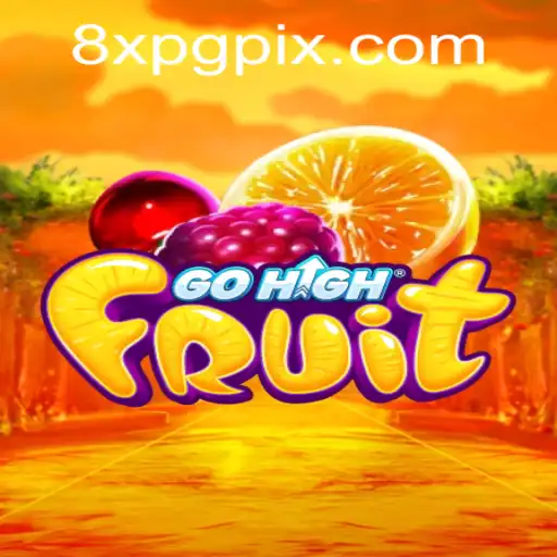 Explore the Exciting World of GoHighFruit: A Thrilling 8XPG Adventure
