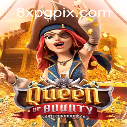 Queen of Bounty: Unveiling the Thrilling 8XPG Adventure